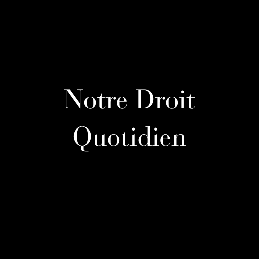 Notre Droit Quotidien
